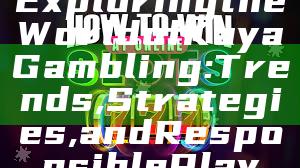 Exploring the World of Kaya Gambling: Trends, Strategies, and Responsible Play