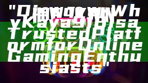 "Discover Why Kaya918 is a Trusted Platform for Online Gaming Enthusiasts"